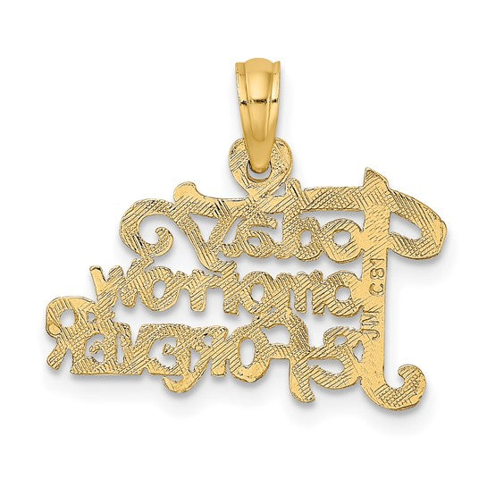 10KT Yellow Gold TODAY TOMORROW AND FOREVER Charm