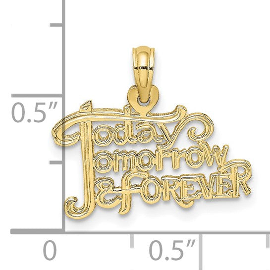10KT Yellow Gold TODAY TOMORROW AND FOREVER Charm